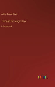 Through the Magic Door: in large print