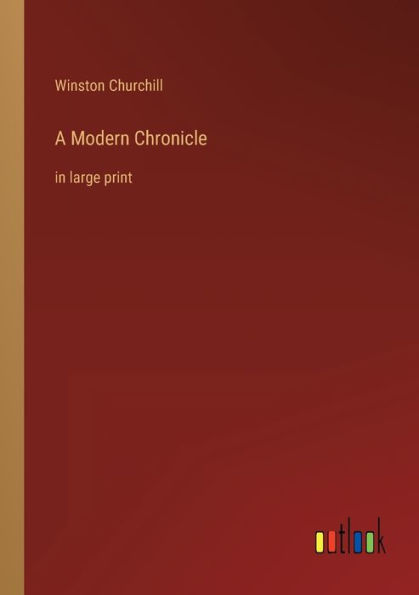 A Modern Chronicle: large print