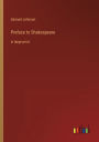 Preface to Shakespeare: in large print
