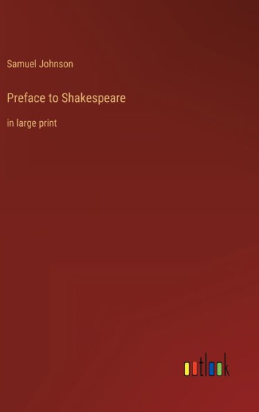 Preface to Shakespeare: in large print