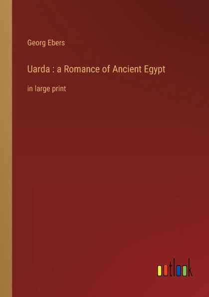 Uarda: a Romance of Ancient Egypt: large print