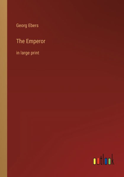 The Emperor: large print