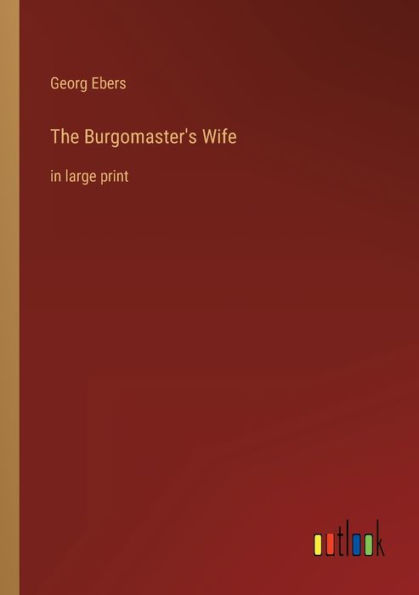 The Burgomaster's Wife: large print