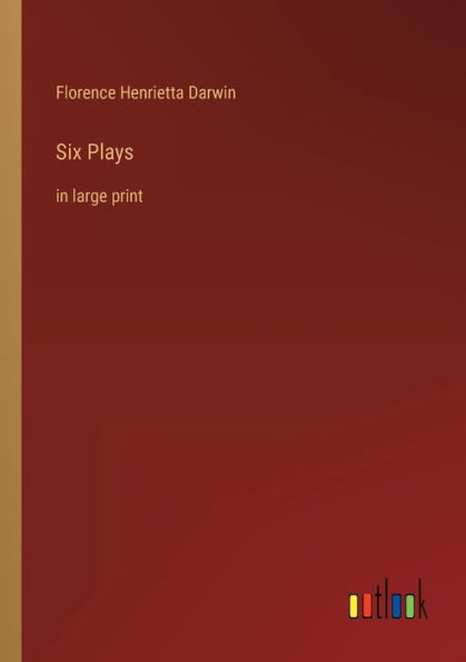 Six Plays: large print