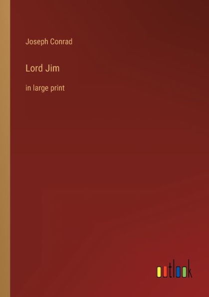 Lord Jim: in large print