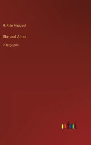 Title: She and Allan: in large print, Author: H. Rider Haggard