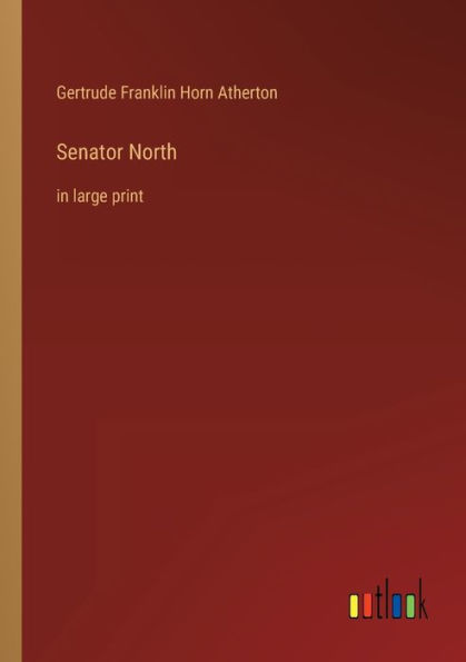 Senator North: large print