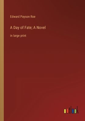 A Day of Fate; Novel: large print