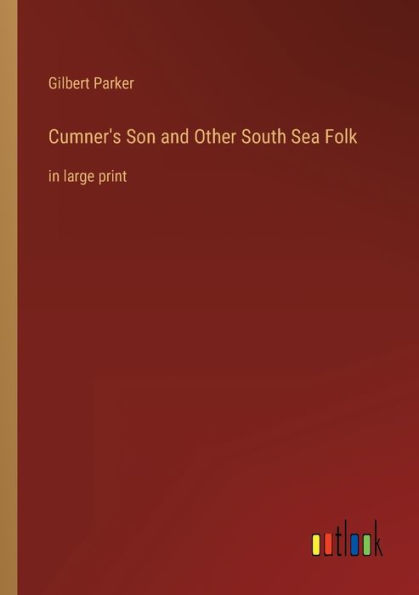 Cumner's Son and Other South Sea Folk: large print