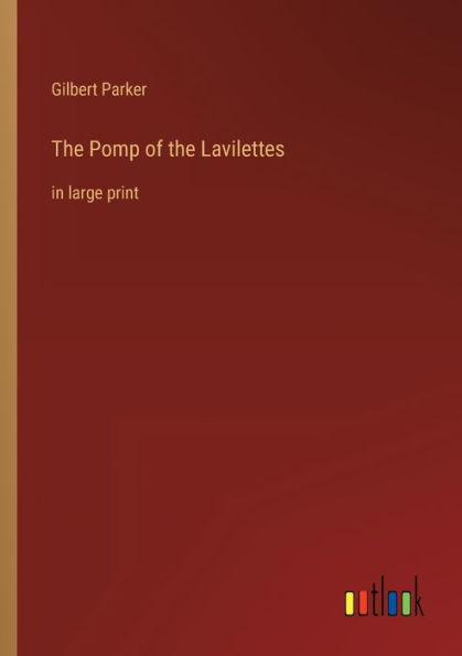 the Pomp of Lavilettes: large print