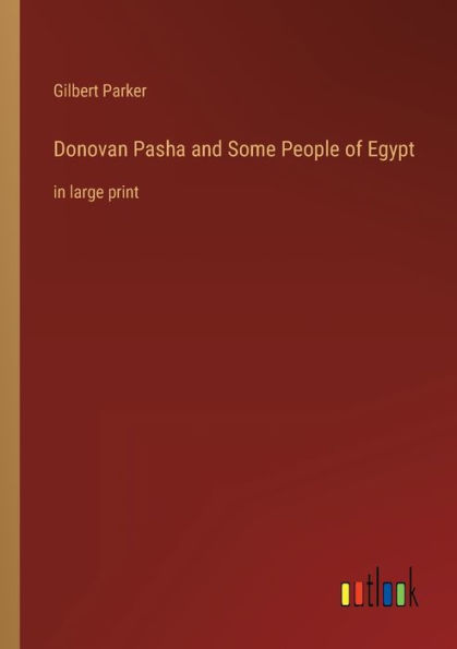 Donovan Pasha and Some People of Egypt: large print