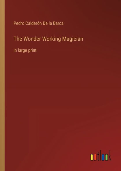 The Wonder Working Magician: large print