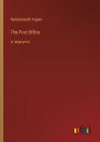 The Post Office: in large print