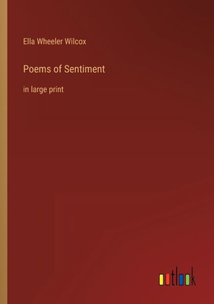 Poems of Sentiment: large print