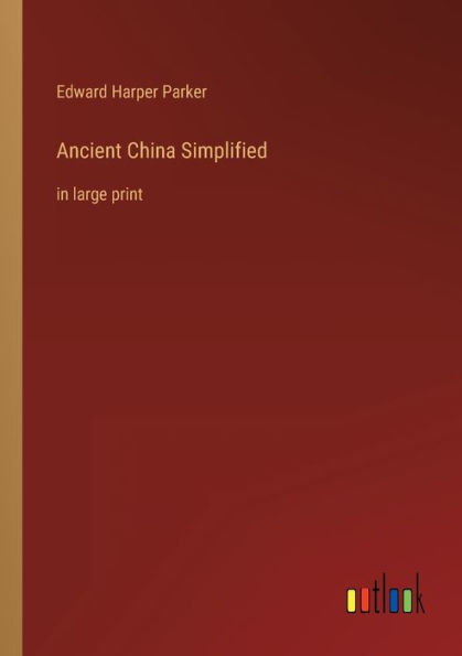 Ancient China Simplified: large print