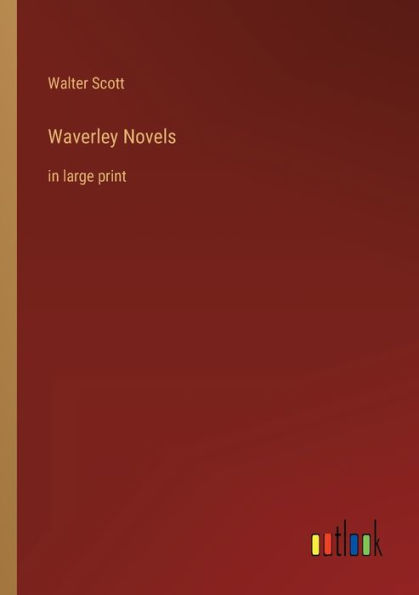 Waverley Novels: in large print