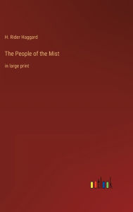 The People of the Mist: in large print