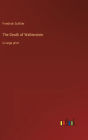 The Death of Wallenstein: in large print