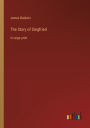 The Story of Siegfried: in large print