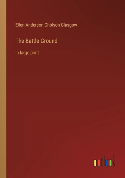 The Battle Ground: large print