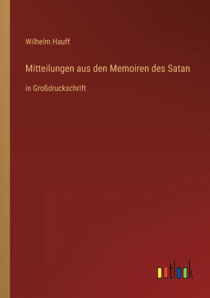 Mitteilungen aus den Memoiren des Satan: Großdruckschrift