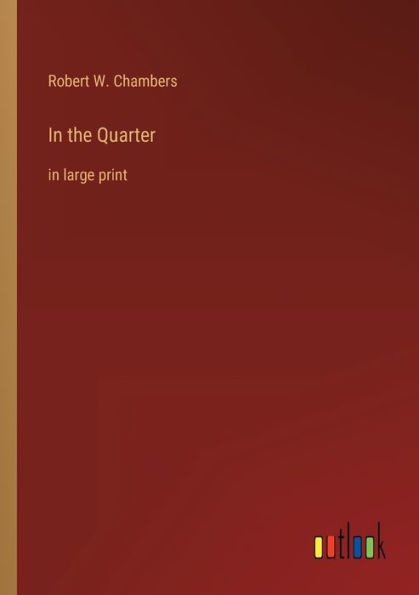 the Quarter: large print