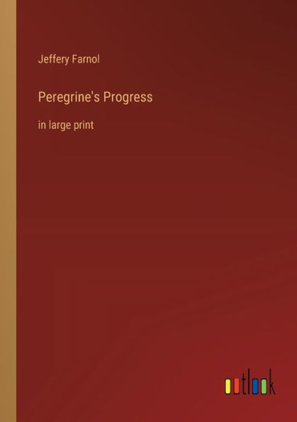 Peregrine's Progress: large print