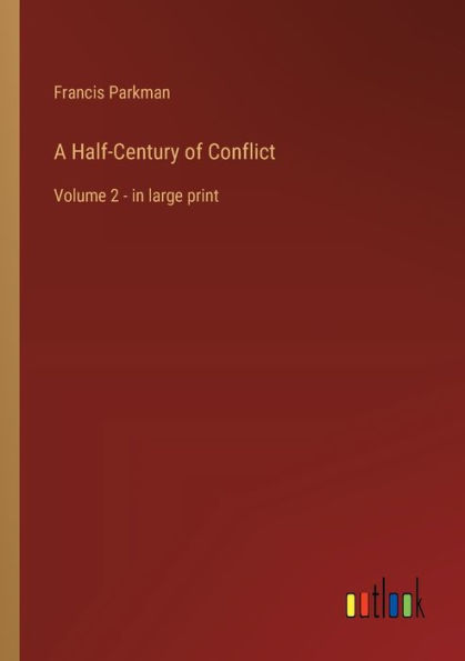 A Half-Century of Conflict: Volume 2 - large print