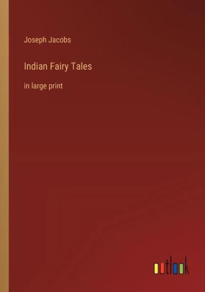 Indian Fairy Tales: large print