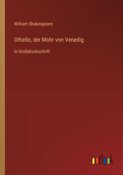 Othello, der Mohr von Venedig: in Großdruckschrift