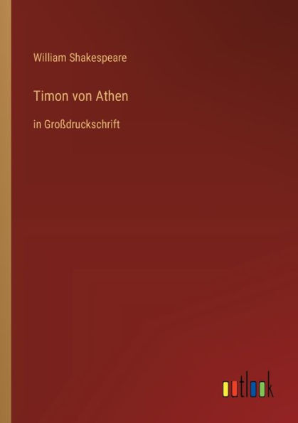 Timon von Athen: in Großdruckschrift