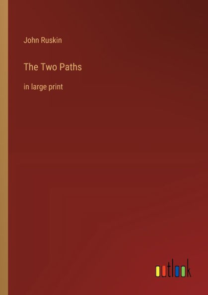 The Two Paths: large print