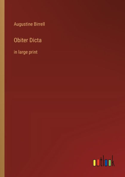 Obiter Dicta: large print