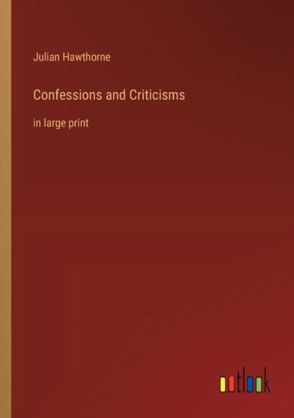 Confessions and Criticisms: large print