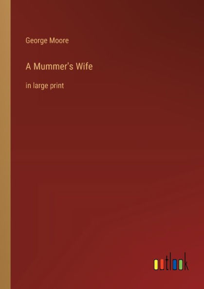 A Mummer's Wife: large print