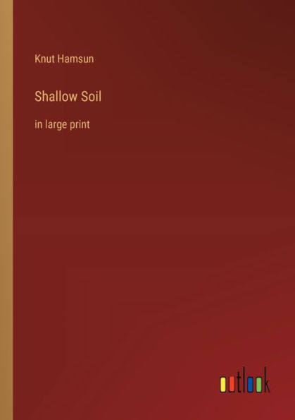 Shallow Soil: large print