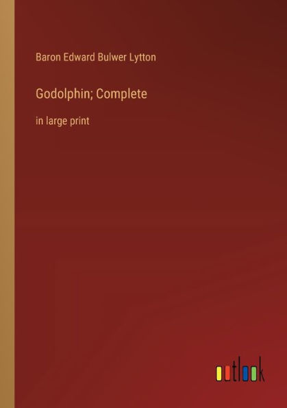 Godolphin; Complete: large print