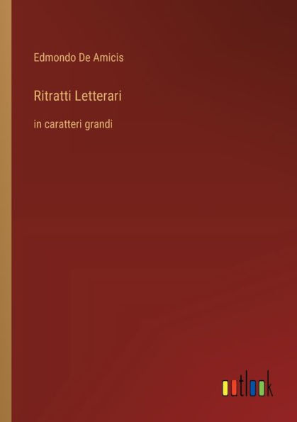 Ritratti Letterari: caratteri grandi