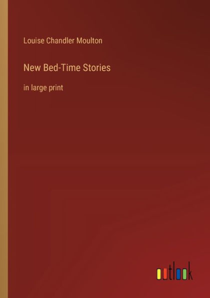 New Bed-Time Stories: large print