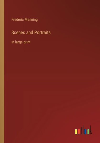 Scenes and Portraits: large print