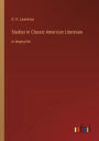 Studies in Classic American Literature: in large print