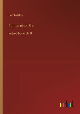 Roman einer Ehe: in Groï¿½druckschrift