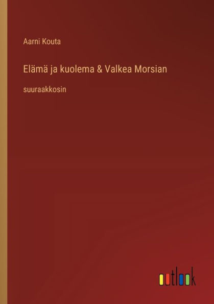 Elï¿½mï¿½ ja kuolema & Valkea Morsian: suuraakkosin