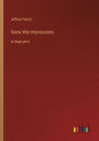 Some War Impressions: in large print