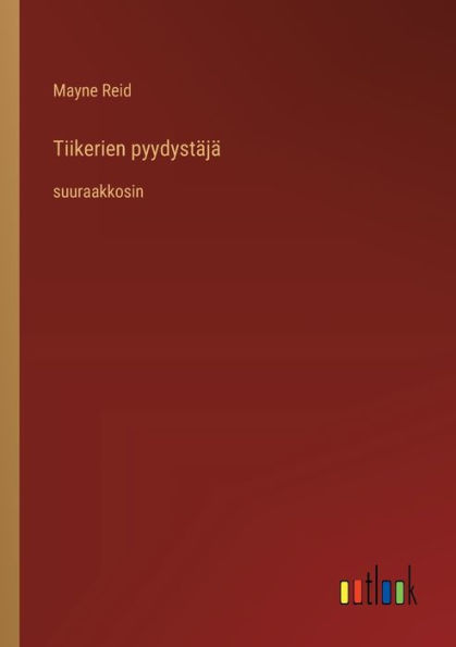 Tiikerien pyydystï¿½jï¿½: suuraakkosin