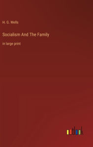 Socialism And The Family: in large print