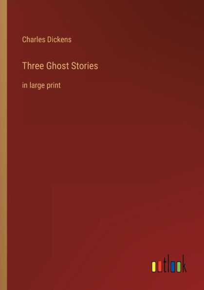 Three Ghost Stories: large print