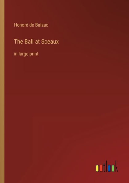 The Ball at Sceaux: large print