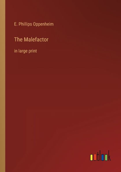 The Malefactor: large print