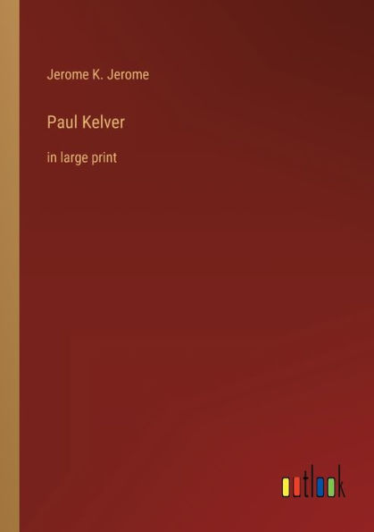 Paul Kelver: large print